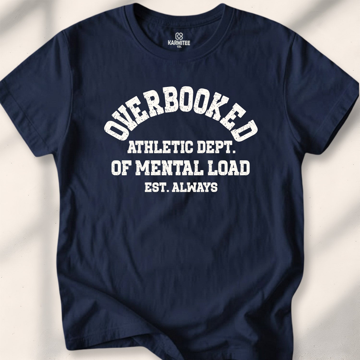 Overbooked Athletic Dept Of Mental Load Tee