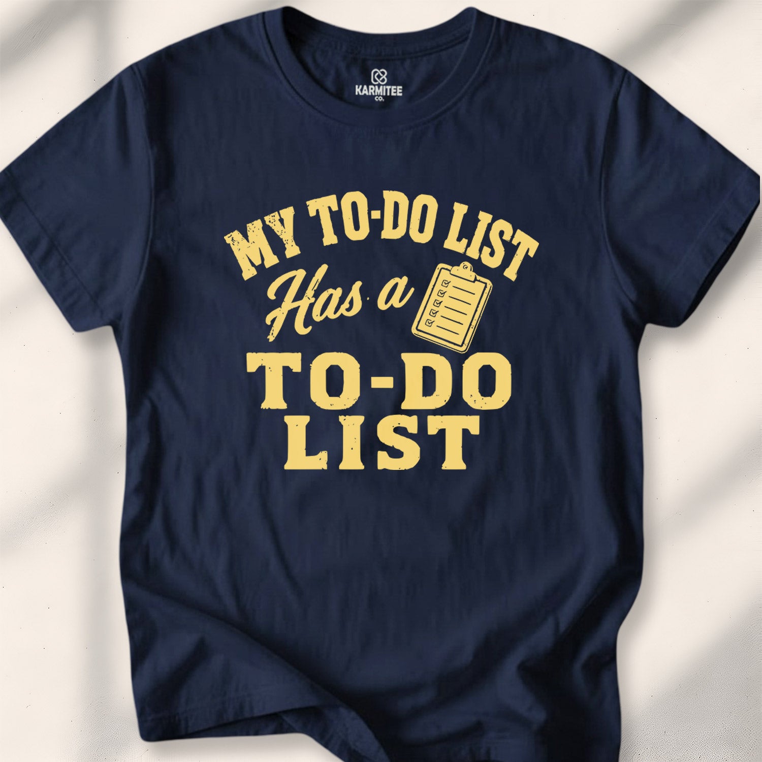 My To-Do List Has A To-Do List Tee