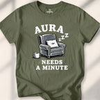 Aura Needs A Minute Tee