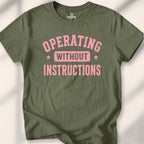 Operating Without Instructions Tee