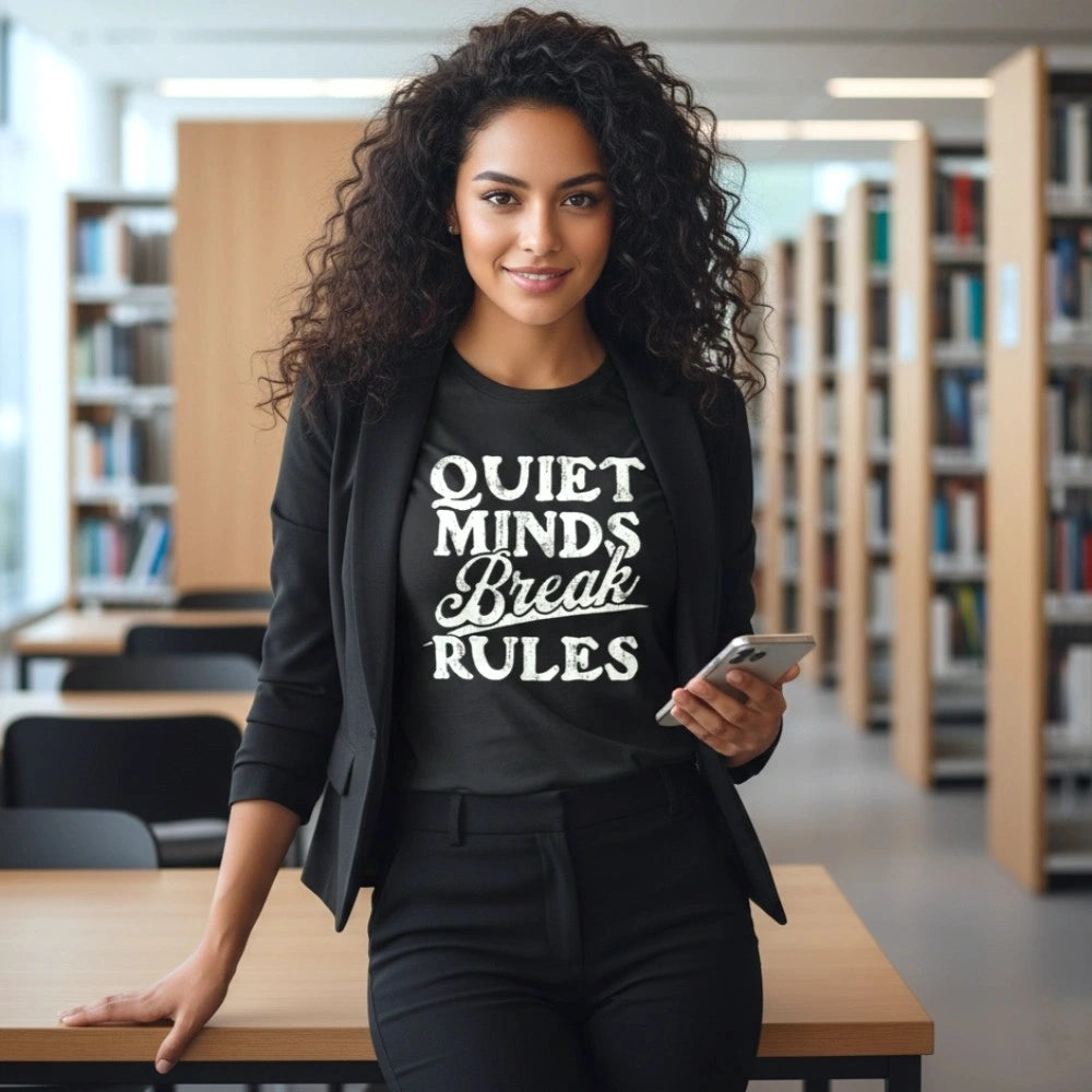Quiet Minds Break Rules T-Shirt