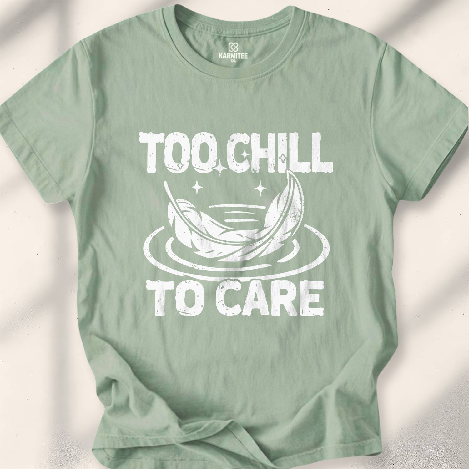 Too Chill to Care T-Shirt