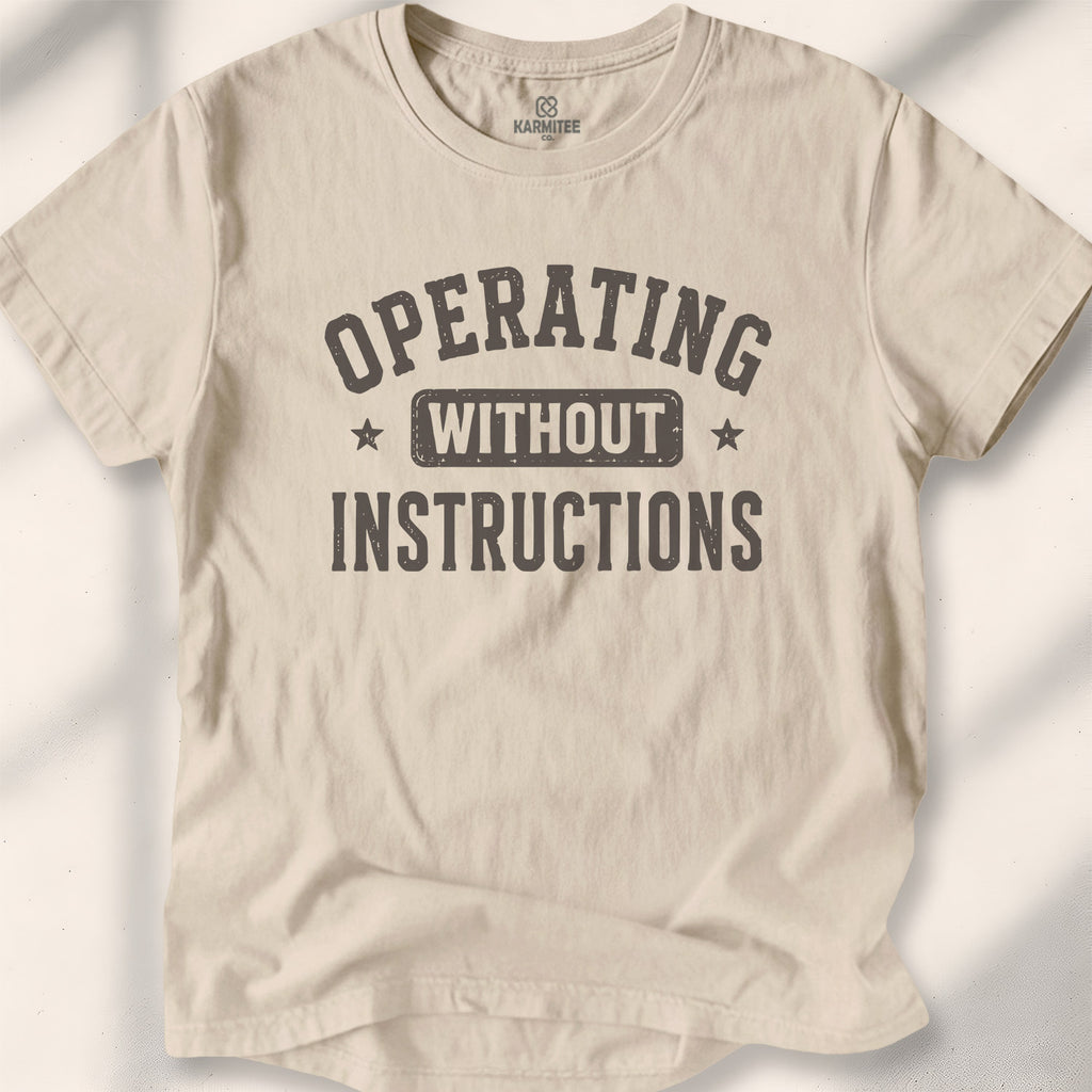Operating Without Instructions Tee