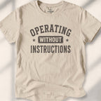 Operating Without Instructions Tee