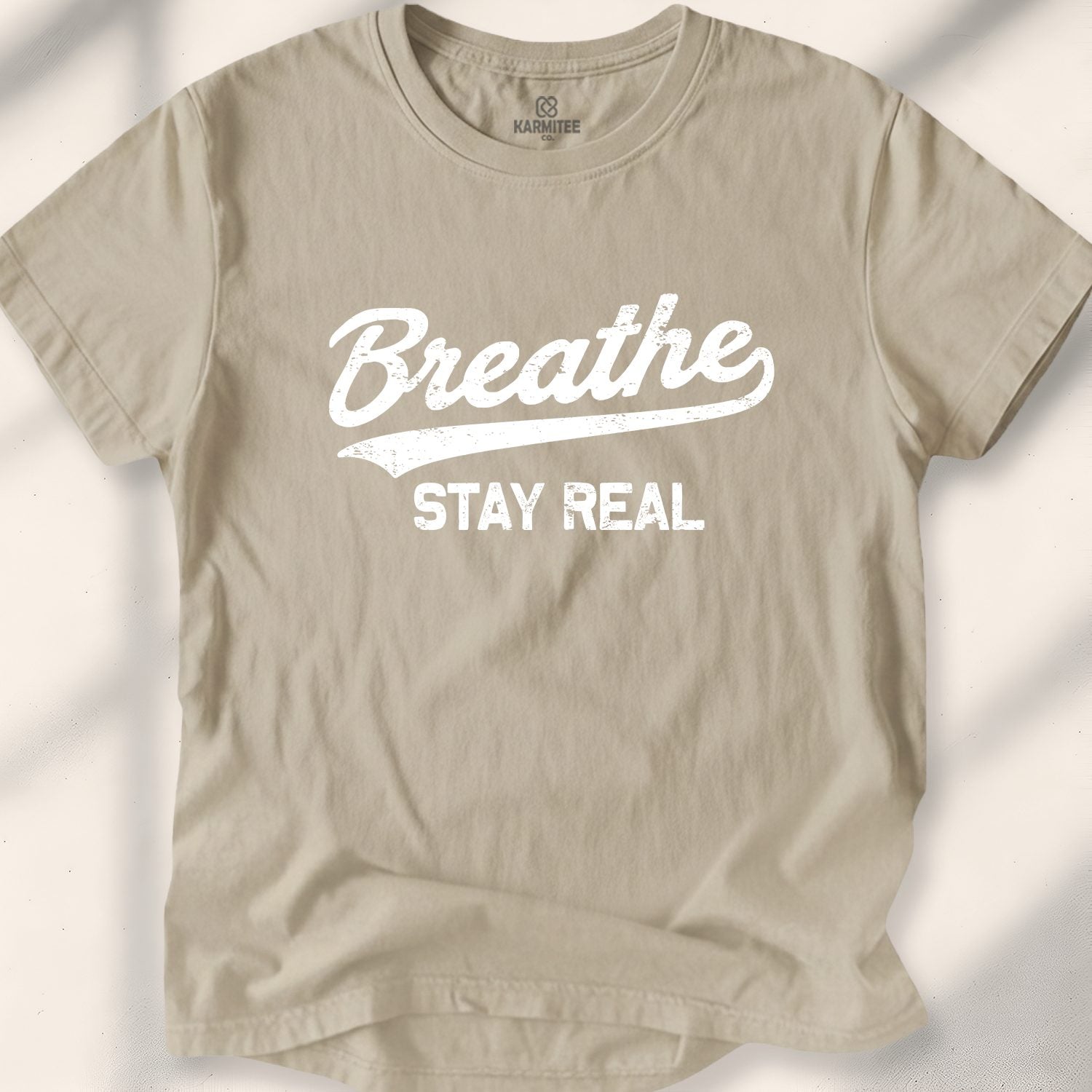 Breathe Stay Real T-Shirt