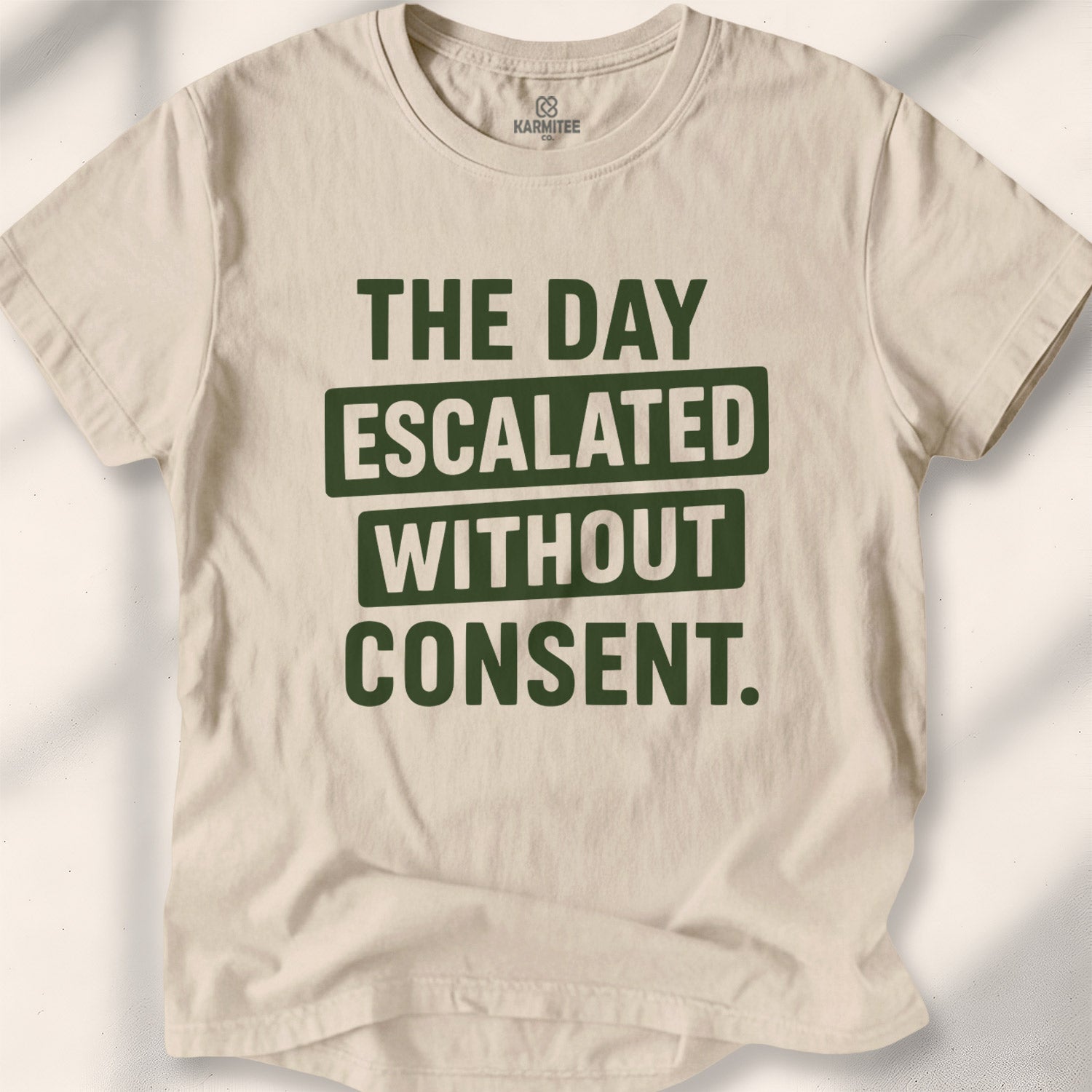 The Day Escalated Without Consent Tee