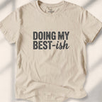 Doing My Best-ish Tee