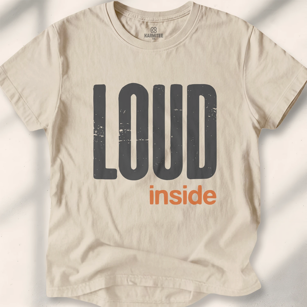 Loud Inside Tee