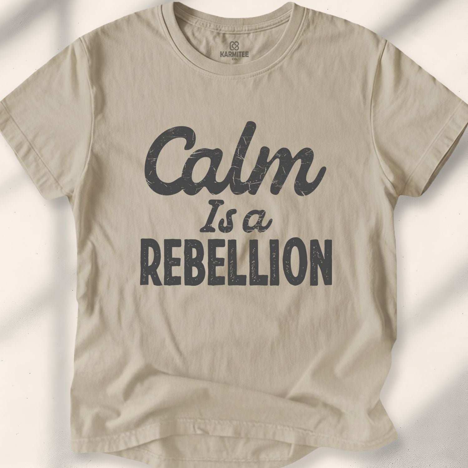 Calm Is A Rebellion T-Shirt