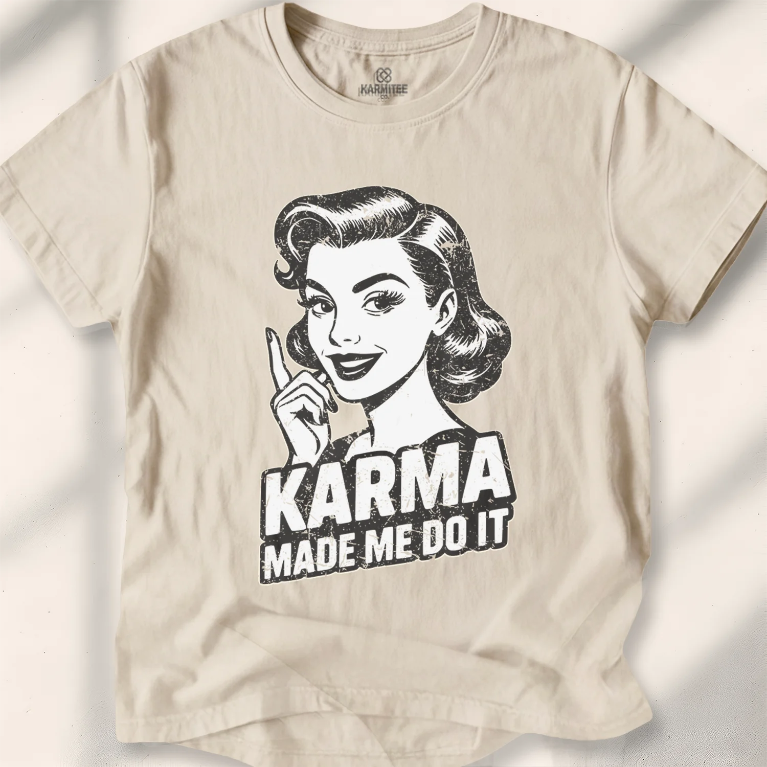 Karma Made Me Do It Tee