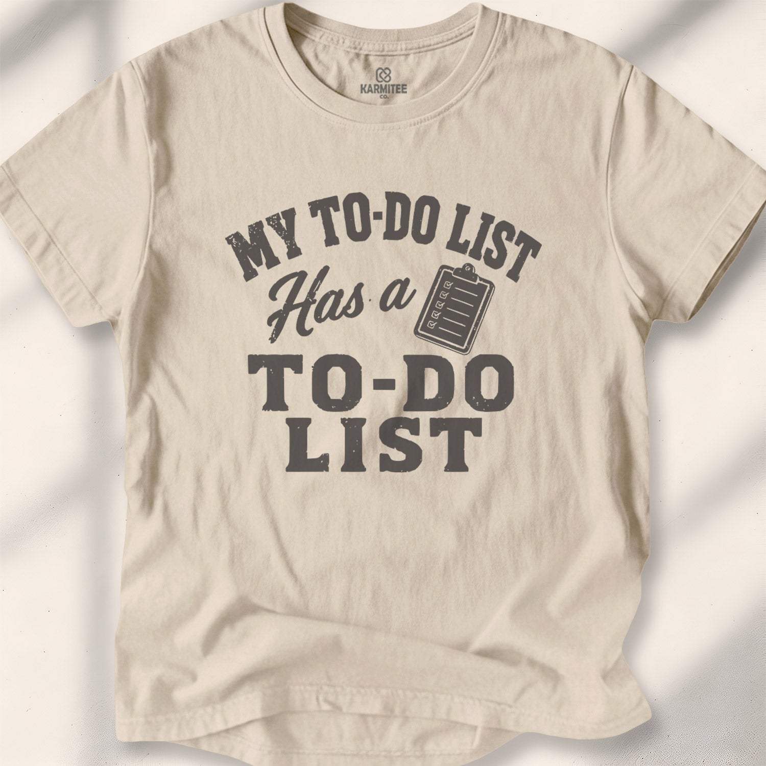 My To-Do List Has A To-Do List Tee