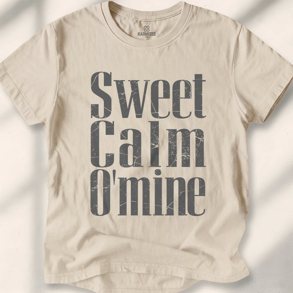 Sweet Calm O’ Mine Tee