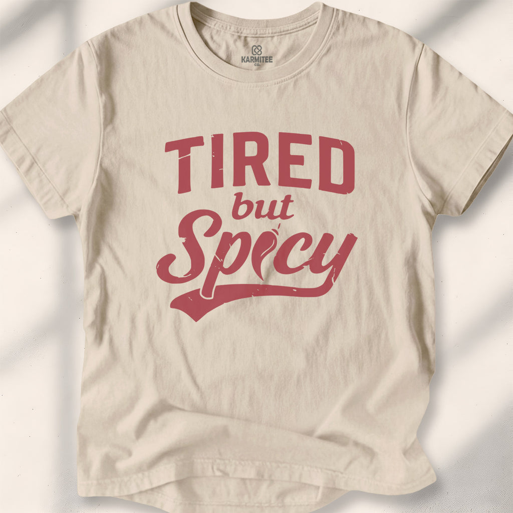 Tired but Spicy Tee