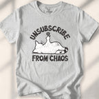 Unsubscribe From Chaos Tee