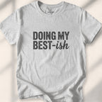 Doing My Best-ish Tee