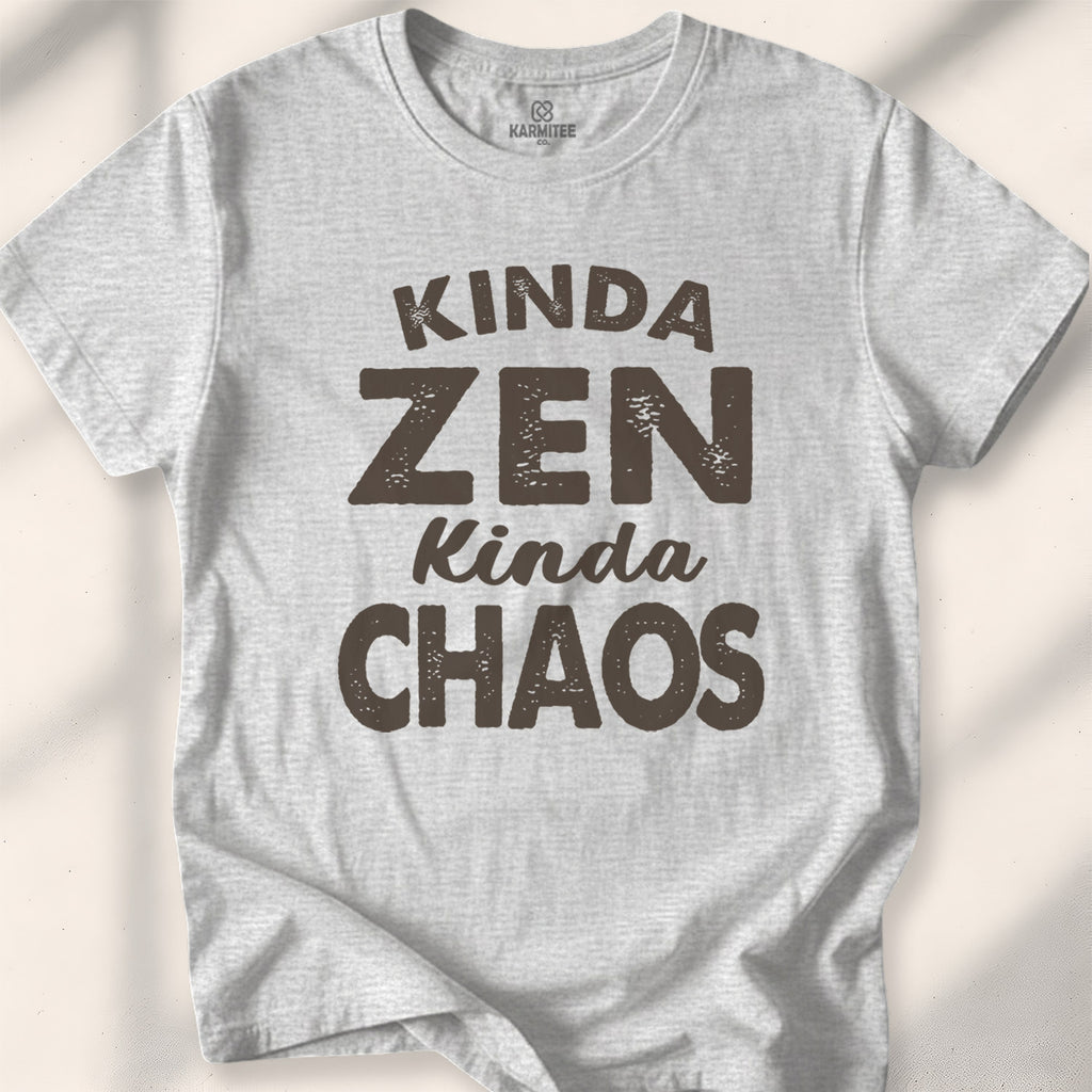 Kinda Zen Kinda Chaos Tee
