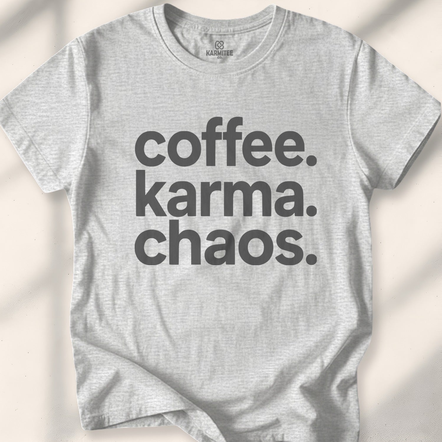 Coffee. Karma. Chaos Tee