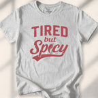 Tired but Spicy Tee