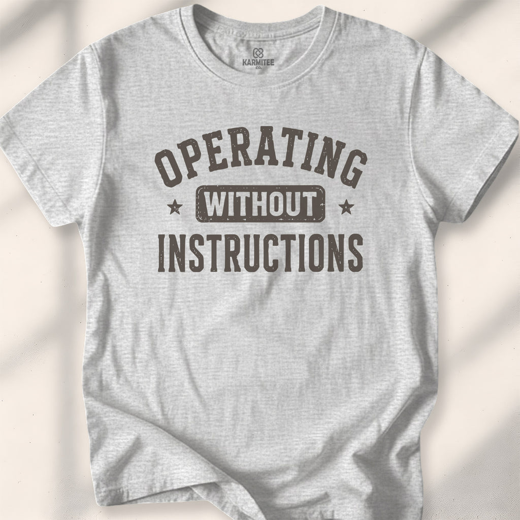 Operating Without Instructions Tee