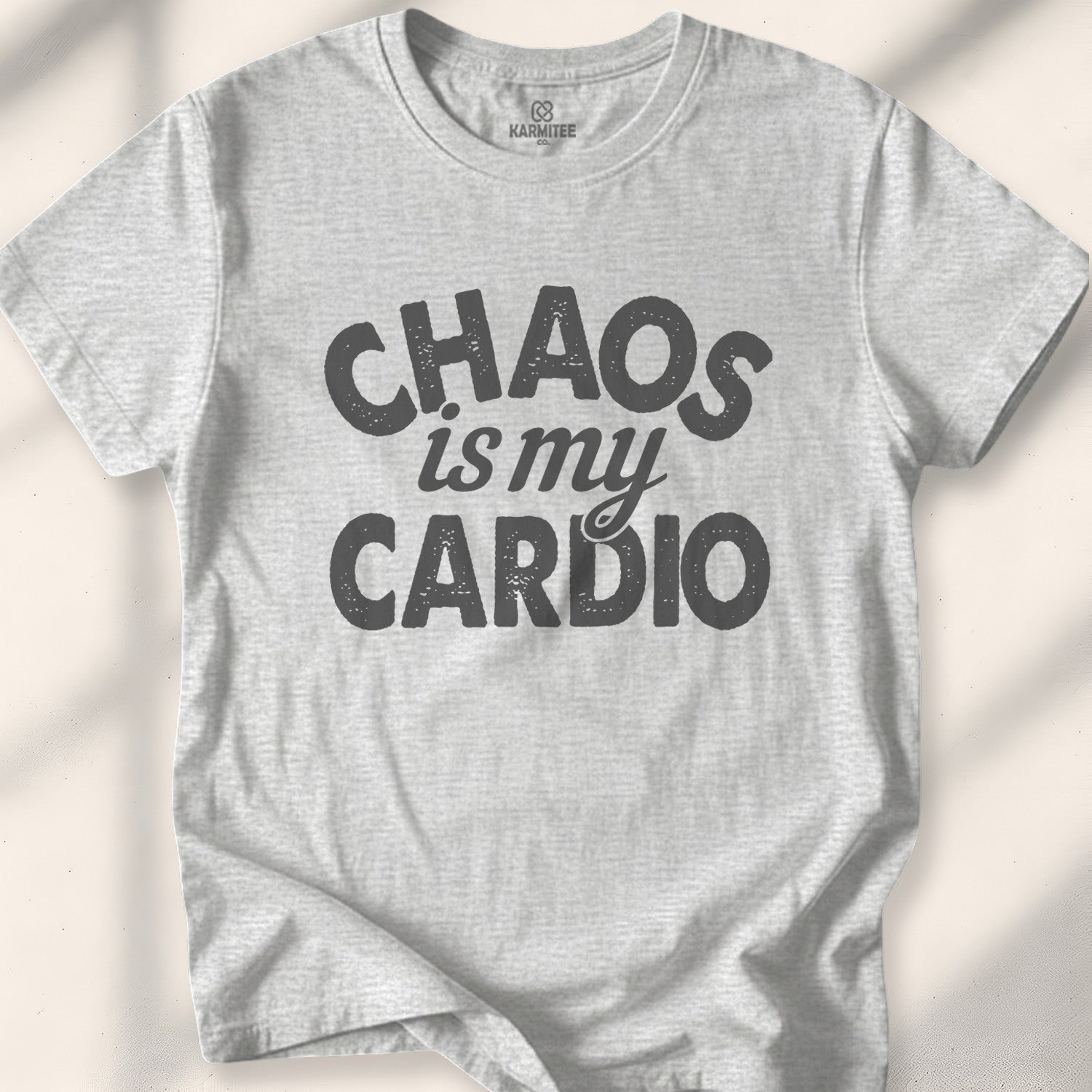Chaos is my Cardio Tee