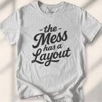 The mess has a layout Tee