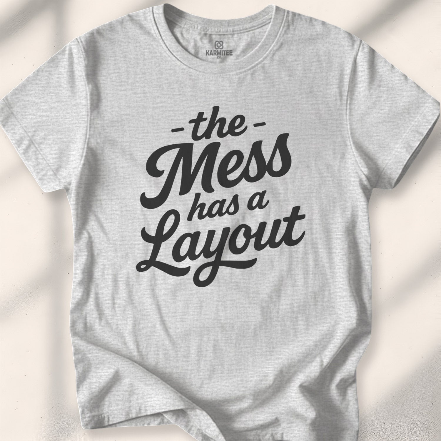 The mess has a layout Tee