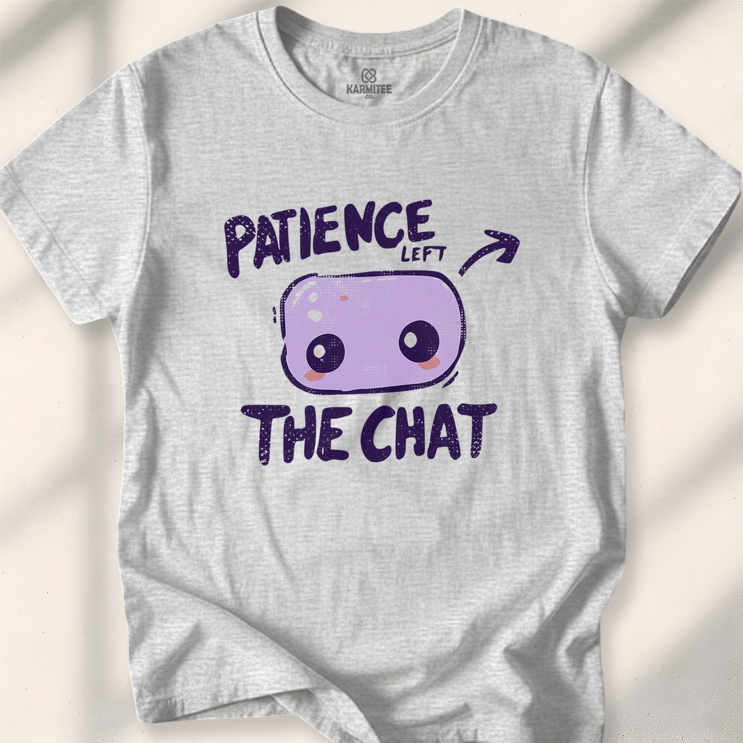 Patience left the chat Tee