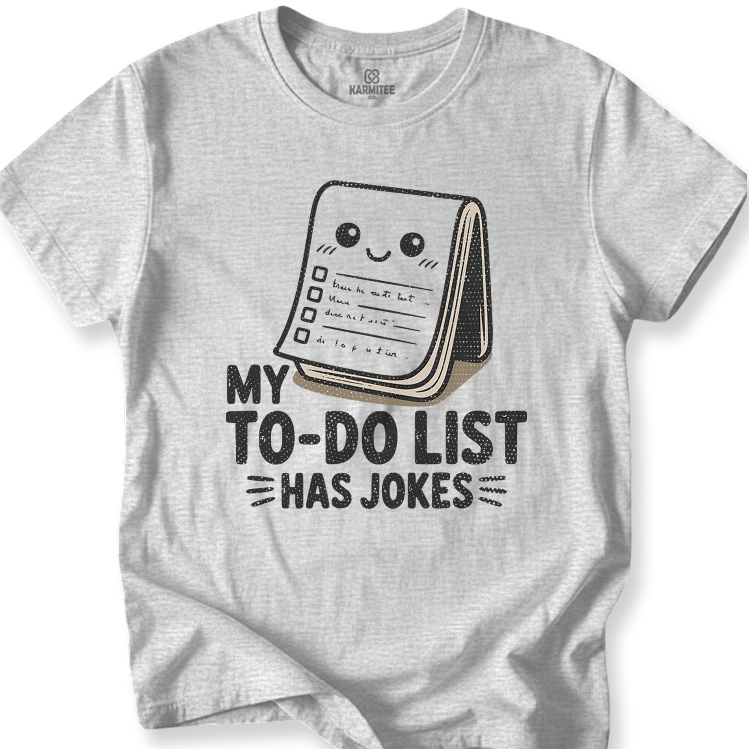 My To-Do List Has Jokes Tee