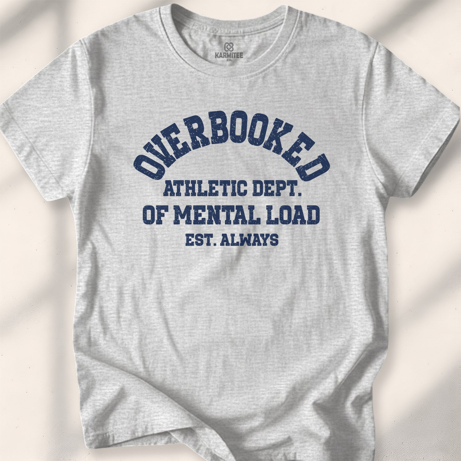 Overbooked Athletic Dept Of Mental Load Tee