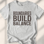 Boundaries Build Balance T-Shirt