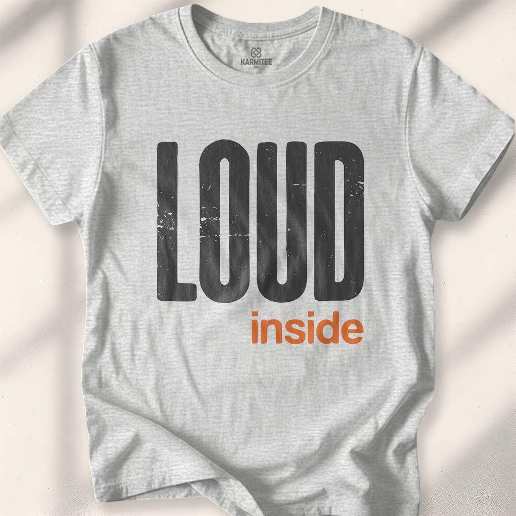Loud Inside T-Shirt