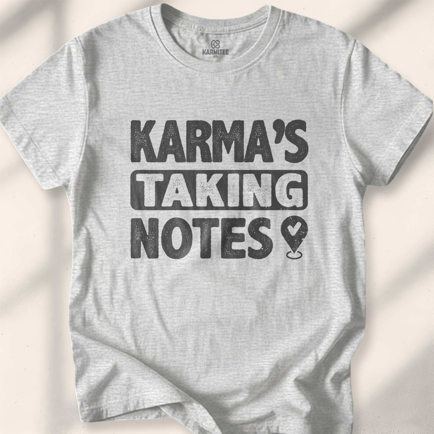 Karma’s Taking Notes T-Shirt