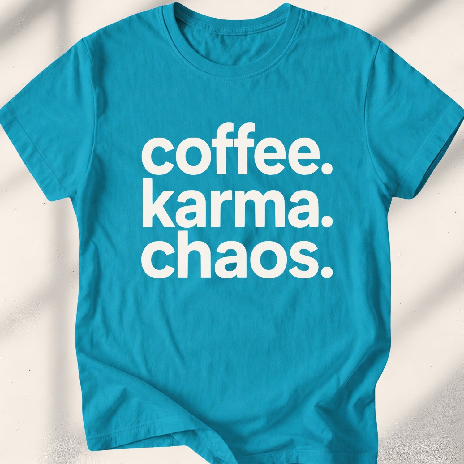 Coffee. Karma. Chaos Tee