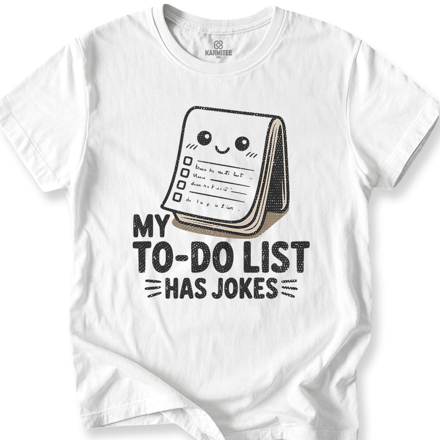 My To-Do List Has Jokes Tee
