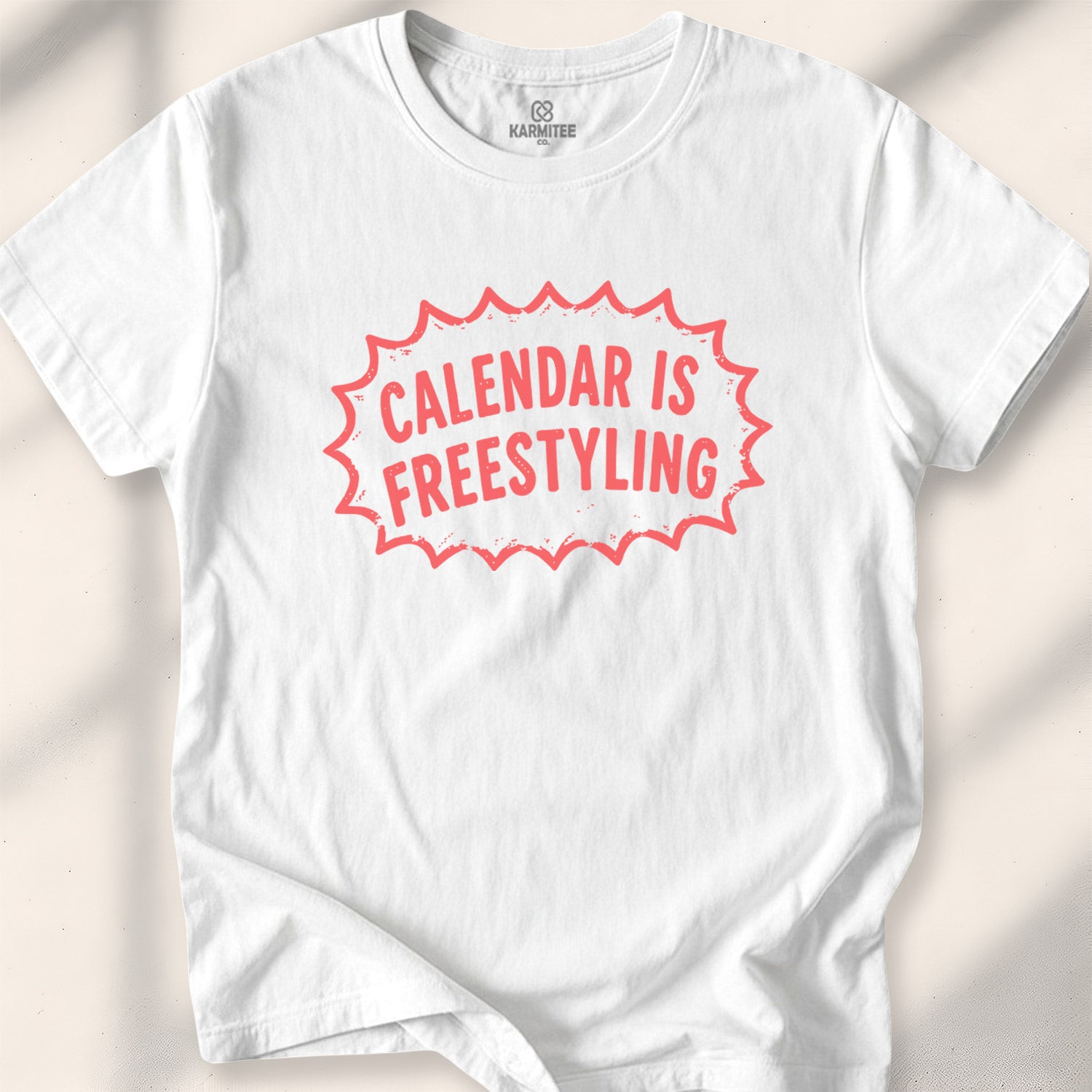 Calendar Is Freestyling Tee
