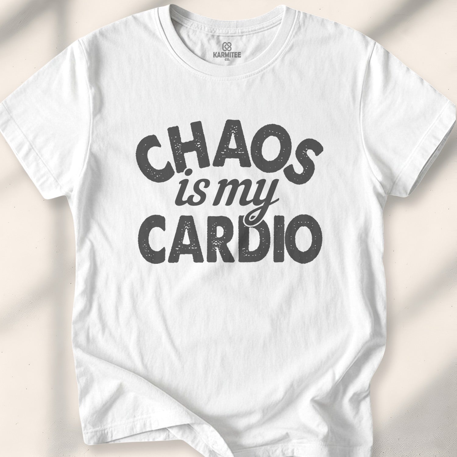 Chaos is my Cardio Tee