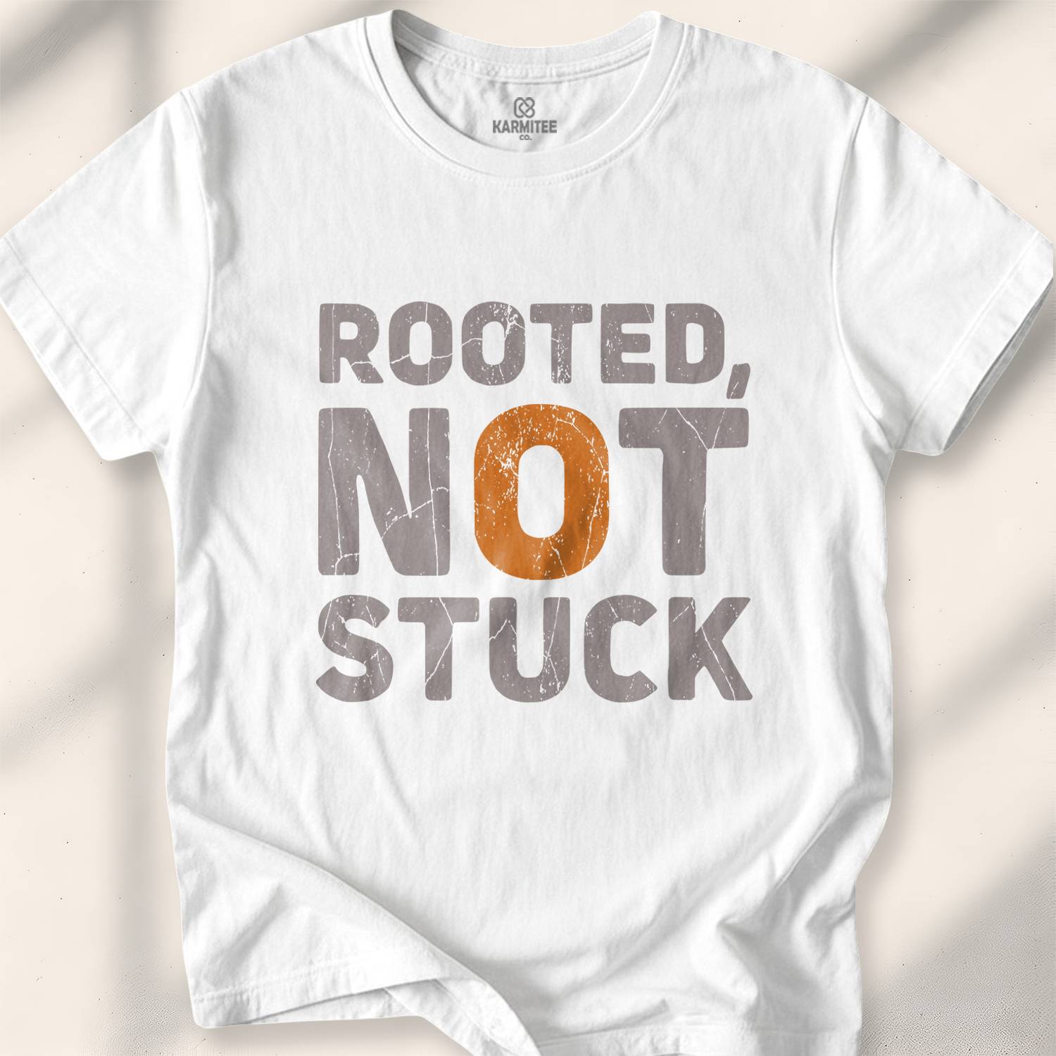 Rooted Not Stuck T-Shirt