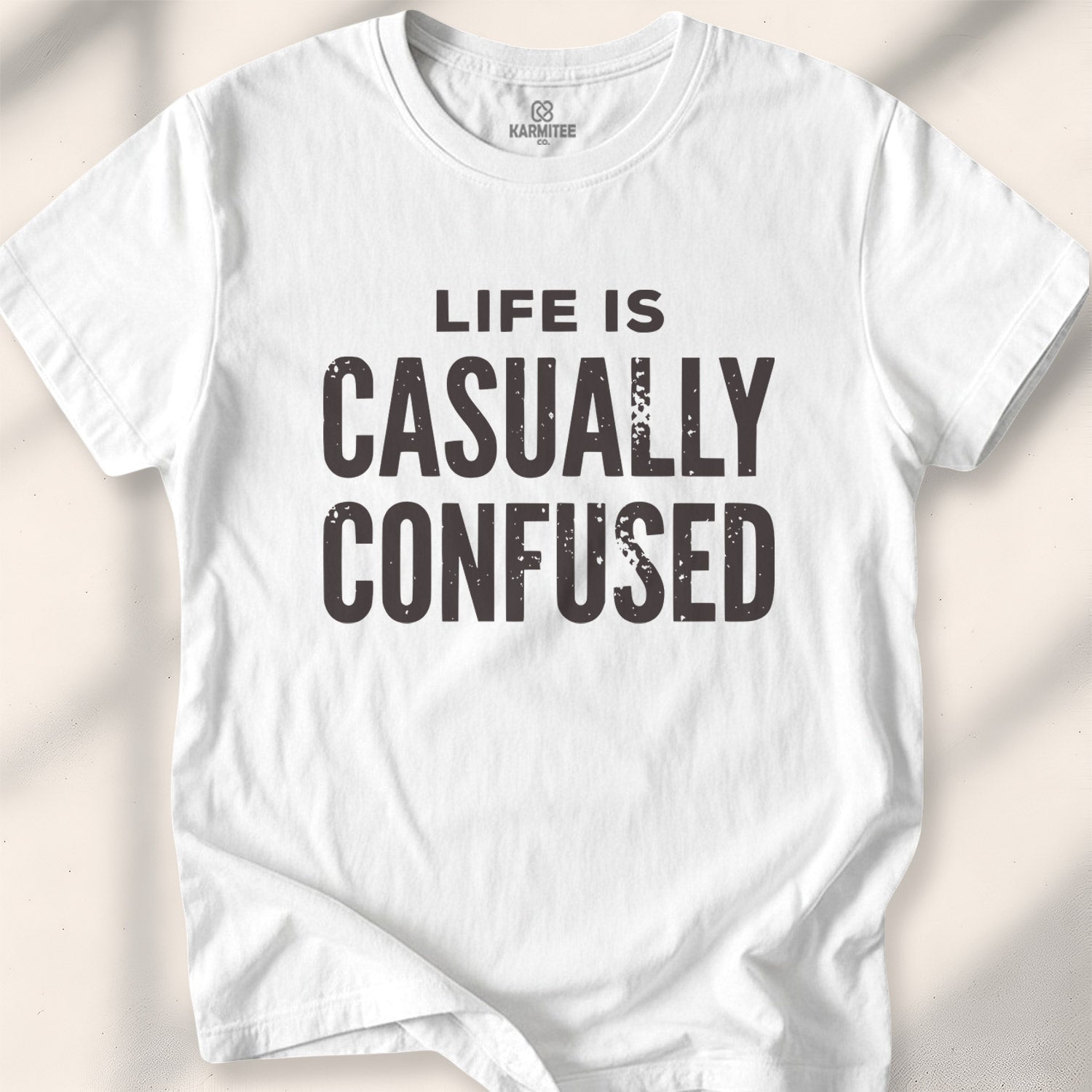 Life Is Casually Confused Tee