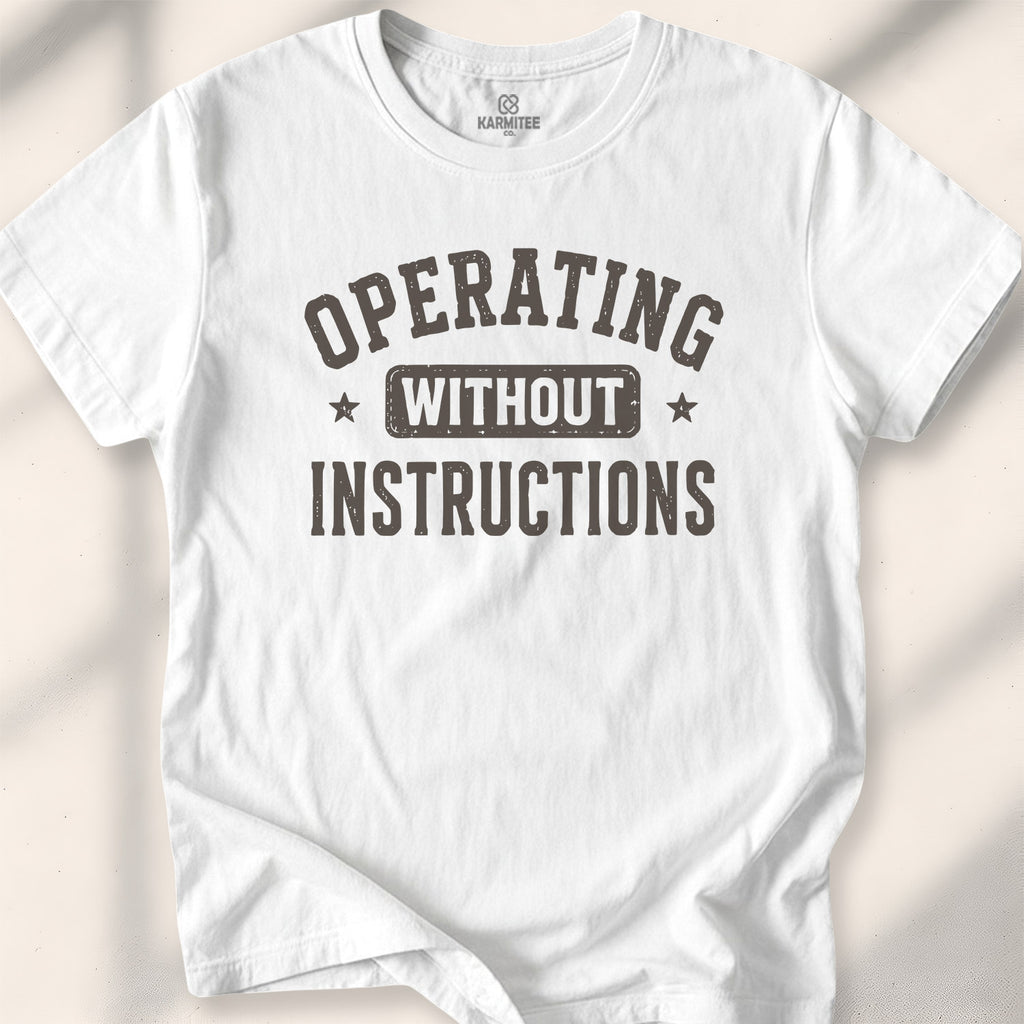 Operating Without Instructions Tee
