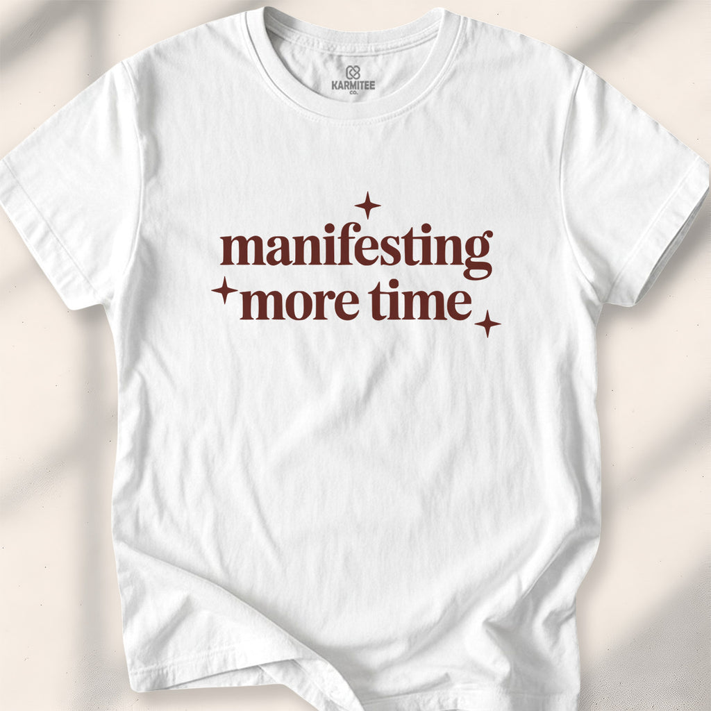 Manifesting More Time Tee