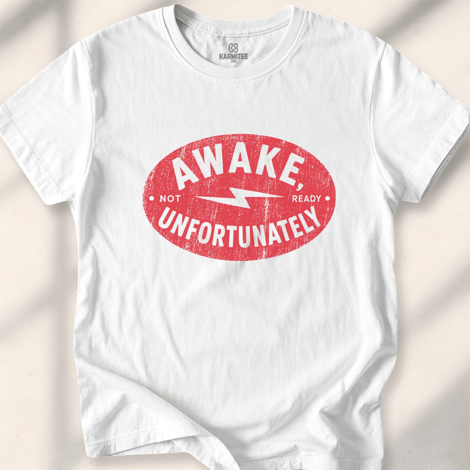 Awake, Unfortunately Tee