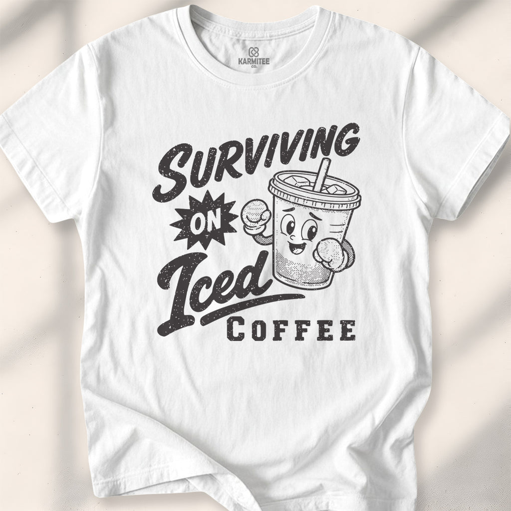 Surviving On Iced Coffee Tee