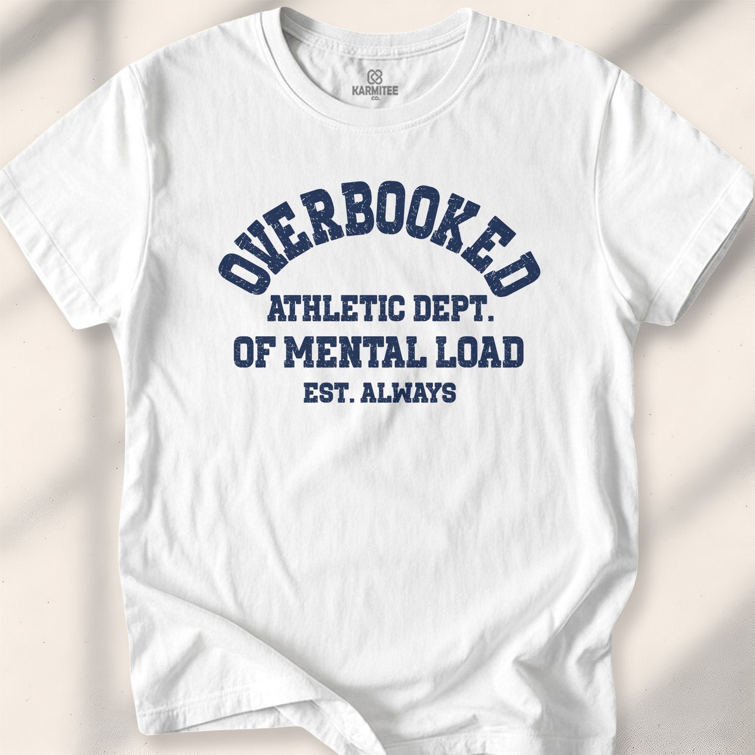 Overbooked Athletic Dept Of Mental Load Tee