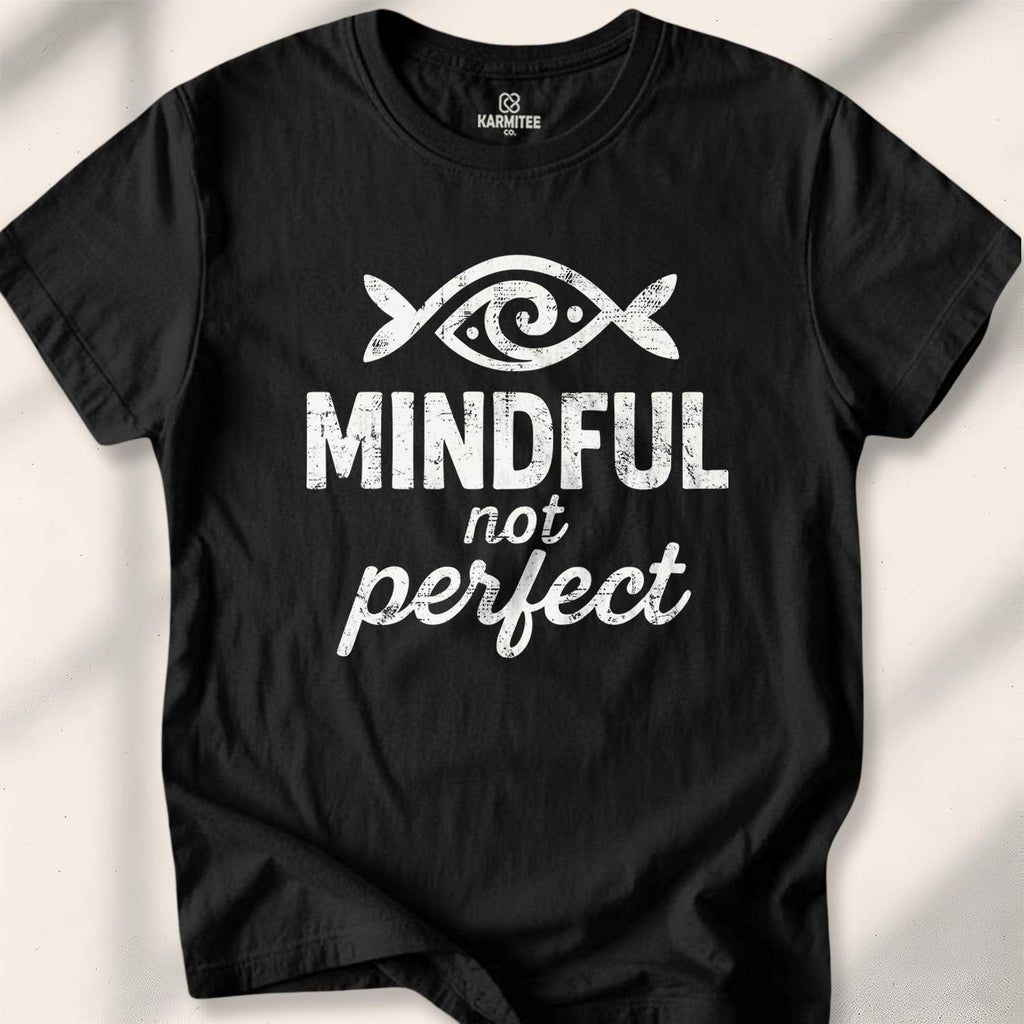 Mindful, Not Perfect T-shirt - Black