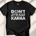 Don’t Stress My Karma T-shirt - Black