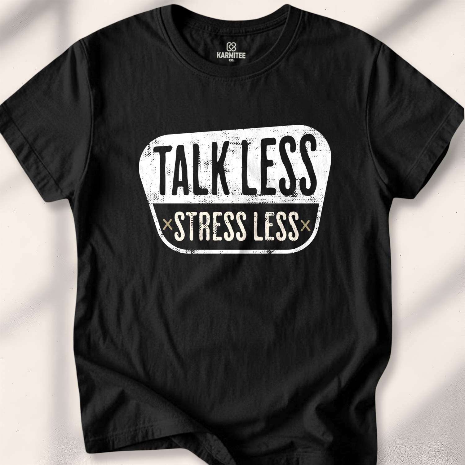 Talk Less, Stress Less T-shirt - Black