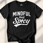 Mindful But Spicy T-shirt - Black