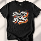 Resetting My Aura T-shirt - Black