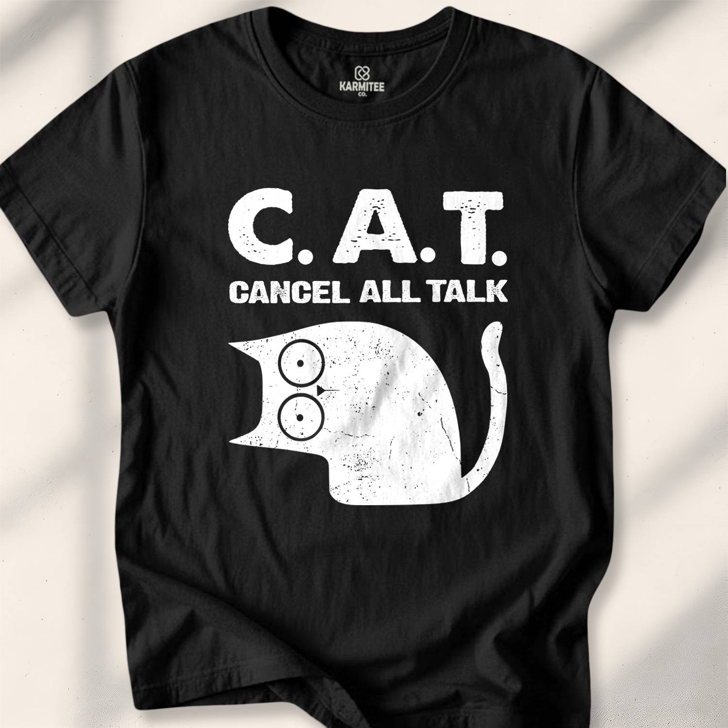 C.a.t. = Cancell All Talks T-shirt - Black