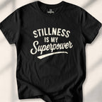 Stillness Is A Superpower T-shirt - Black